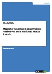 Cover von Magischer Realismus in ausgewählten Werken von Zadie Smith und Salman Rushdie