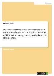 Cover von Dissertation Proposal: Development of a recommendation on the implementation of IT service management on the basis of ITIL in SMEs