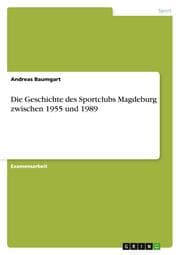 Cover von Die Geschichte des Sportclubs Magdeburg zwischen 1955 und 1989