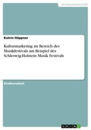 Cover von Kulturmarketing im Bereich des Musikfestivals am Beispiel des Schleswig-Holstein Musik Festivals