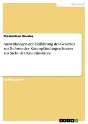 Cover von Auswirkungen der Einführung des Gesetzes zur Reform des Kontopfändungsschutzes aus Sicht der Kreditinstitute