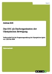 Cover von Das IOC als Dachorganisation der Olympischen Bewegung