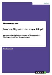 Cover von Brauchen Migranten eine andere Pflege?