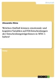 Cover von Welchen Einfluß können emotionale und kognitive Variablen auf FDI-Entscheidungen der EntscheidungsträgerInnen in MNC's haben?