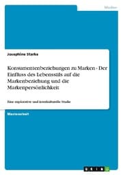 Cover von Konsumentenbeziehungen zu Marken - Der Einfluss des Lebensstils auf die Markenbeziehung und die Markenpersönlichkeit