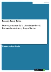 Cover von Dos exponentes de la ciencia medieval: Robert Grosseteste y Roger Bacon