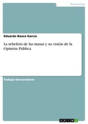 Cover von La rebelión de las masas y su visión de la Opinión Pública