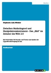 Cover von Zwischen Marketingtool und Manipulationsinstrument - Das ,, Bild'' im Zeitalter des Web 2.0
