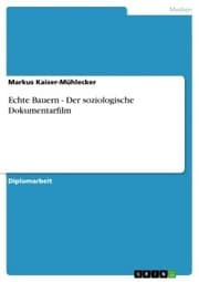 Cover von Echte Bauern - Der soziologische Dokumentarfilm