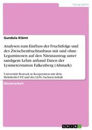 Cover von Analysen zum Einfluss der Fruchtfolge und des Zwischenfruchtanbaus mit und ohne Leguminosen auf den Nitrataustrag unter sandigem Lehm anhand Daten der Lysimeterstation Falkenberg (Altmark)