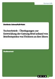 Cover von Tochterbriefe - Überlegungen zur Entwicklung der Gattung Brief anhand von Briefbeispielen von Töchtern an ihre Eltern