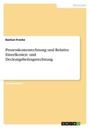 Cover von Prozesskostenrechnung und Relative Einzelkosten- und Deckungsbeitragsrechnung