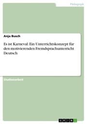 Cover von Es ist Karneval: Ein Unterrichtskonzept für den motivierenden Fremdsprachunterricht Deutsch