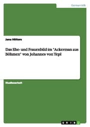 Cover von Das Ehe- und Frauenbild im 'Ackerman aus Böhmen' von Johannes von Tepl