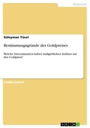 Cover von Bestimmungsgründe des Goldpreises