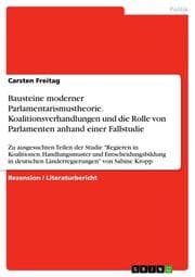 Cover von Bausteine moderner Parlamentarismustheorie.Koalitionsverhandlungen und die Rolle von Parlamenten anhand einer Fallstudie