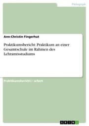 Cover von Praktikumsbericht: Praktikum an einer Gesamtschule im Rahmen des Lehramtsstudiums