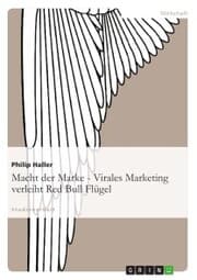Cover von Macht der Marke - Virales Marketing verleiht Red Bull Flügel