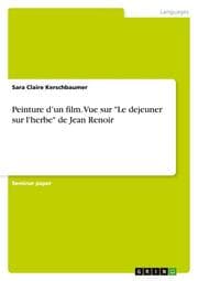 Cover von Peinture dun film. Vue sur 'Le dejeuner sur l'herbe' de Jean Renoir