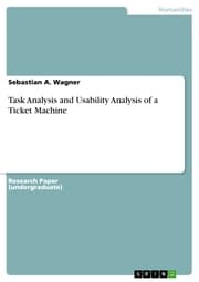 Cover von Task Analysis and Usability Analysis of a Ticket Machine
