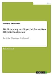Cover von Die Bedeutung des Sieges bei den antiken Olympischen Spielen