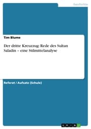 Cover von Der dritte Kreuzzug: Rede des Sultan Saladin - eine Stilmittelanalyse