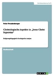 Cover von Christologische Aspekte in Jesus Christ Superstar