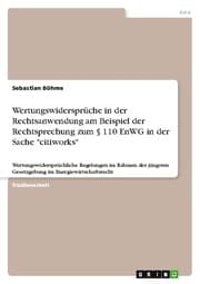 Cover von Wertungswidersprüche in der Rechtsanwendung am Beispiel der Rechtsprechung zum Paragraphen 110 EnWG in der Sache 'citiworks'