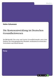 Cover von Die Kostenentwicklung im Deutschen Gesundheitswesen
