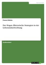 Cover von Der Slogan. Rhetorische Strategien in der Lebensmittelwerbung