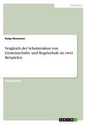 Cover von Vergleich der Schulstruktur von Gemeinschafts- und Regelschule an zwei Beispielen