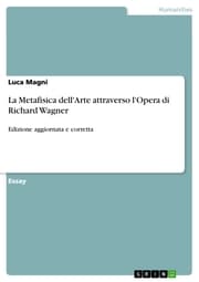 Cover von La Metafisica dell'Arte attraverso l'Opera di Richard Wagner