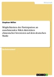 Cover von Möglichkeiten der Partizipation an zunehmenden M&A-Aktivitäten chinesischer Investoren auf dem deutschen Markt