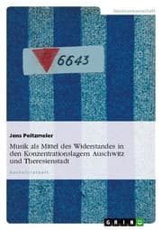 Cover von Musik als Möglichkeit geistigen Widerstandes in den Lagern Auschwitz und Theresienstadt