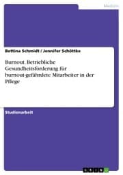 Cover von Burnout. Betriebliche Gesundheitsförderung für burnout-gefährdete Mitarbeiter in der Pflege