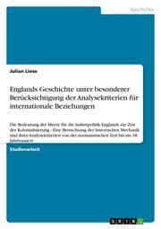 Cover von Englands Geschichte unter besonderer Berücksichtigung der Analysekriterien für internationale Beziehungen