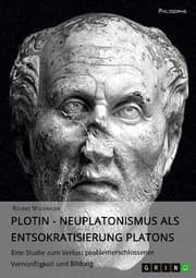 Cover von Plotin - Neuplatonismus als Entsokratisierung Platons