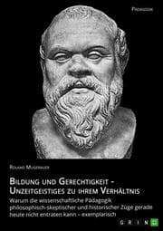 Cover von Bildung und Gerechtigkeit - Unzeitgeistiges zu ihrem Verhältnis