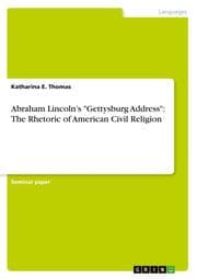 Cover von Abraham Lincolns 'Gettysburg Address': The Rhetoric of American Civil Religion