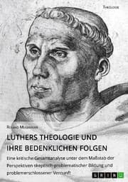 Cover von Luthers Theologie und ihre bedenklichen Folgen