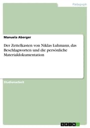 Cover von Der Zettelkasten von Niklas Luhmann, das Beschlagworten und die persönliche Materialdokumentation