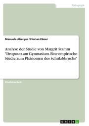Cover von Analyse der Studie von Margrit Stamm 'Dropouts am Gymnasium.Eine empirische Studie zum Phänomen des Schulabbruchs'