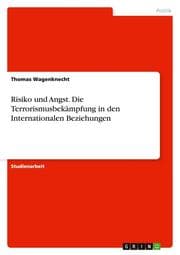 Cover von Risiko und Angst.Die Terrorismusbekämpfung in den Internationalen Beziehungen