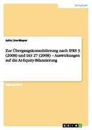 Cover von Zur Übergangskonsolidierung nach IFRS 3 (2008) und IAS 27 (2008) - Auswirkungen auf die At-Equity-Bilanzierung