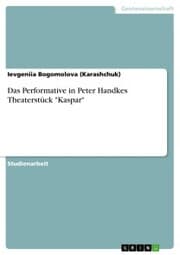 Cover von Das Performative in Peter Handkes Theaterstück 'Kaspar'