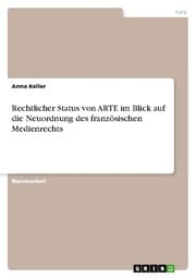 Cover von Rechtlicher Status von ARTE im Blick auf die Neuordnung des französischen Medienrechts