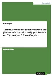 Cover von Themen, Formen und Funktionswandel der phantastischen Kinder- und Jugendliteratur der 70er und der frühen 80er Jahre