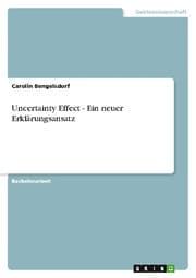 Cover von Uncertainty Effect - Ein neuer Erklärungsansatz