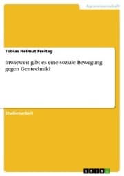 Cover von Inwieweit gibt es eine soziale Bewegung gegen Gentechnik?