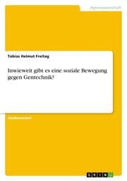 Cover von Inwieweit gibt es eine soziale Bewegung gegen Gentechnik?